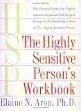 The Highly Sensitive Person's Workbook