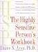 The Highly Sensitive Person's Workbook