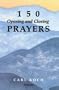 150 Opening and Closing Prayers