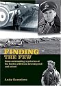 Finding the Few: Some Outstanding Mysteries of the Battle of Britain Investigated and Solved