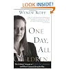 One Day, All Children...: The Unlikely Triumph Of Teach For America And What I Learned Along The Way