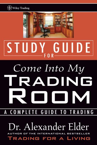 Study Guide for Come Into My Trading Room: A Complete Guide to Trading, by Alexander Elder