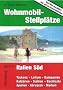Wohnmobil-Stellpl�tze 13. Italien S�d und Sizilien: Toskana, Latium, Kampanien, Kalabrien, Sizilien, Basilicata, Apulien, Abruzzen, Marken