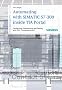 Automating With Simatic S7-300 Inside Tia Portal: Configuring, Programming and Testing With Step 7 Professional V11