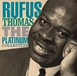 The Platinum Collection : Rufus Thomas