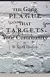The Gang P.L.A.G.U.E That T.A.R.G.E.T.S Your Community