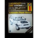 Chevrolet S-10 & Blazer Gmc Sonoma & Jimmy Oldsmobile Bravada Isuzu Hombre :... by Robert Maddox, John H. Haynes, John Harold Haynes and David Chevrolet Hayden