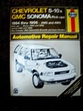 Chevrolet S-10 & Blazer Gmc Sonoma & Jimmy Oldsmobile Bravada Isuzu Hombre : 19 94-96 Automotive Repair Manual (Oldsmobile Bravada and Isuzu Hombre only 1996 - Haynes Auto Repair Manuals Series)