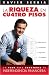 La riqueza en cuatro pisos / Four Steps to Wealth (Spanish Edition)