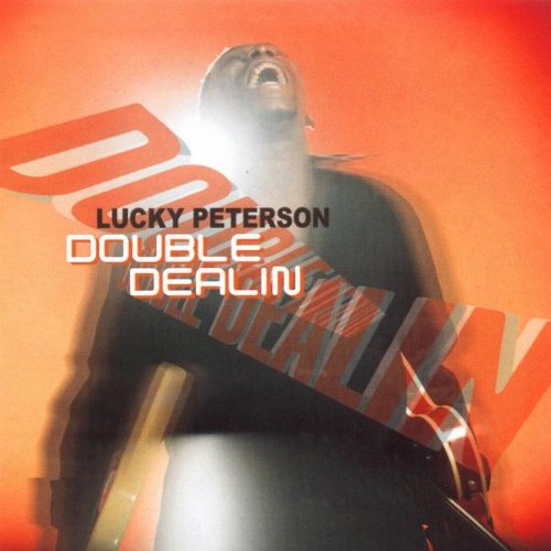 Lucky Peterson - Double Dealin