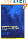 Analyzing English in a Global Context: A Reader (Teaching English Language Worldwide)