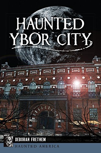 Haunted Ybor City (Haunted America)