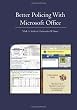 Better Policing With Microsoft Office: CRIME ANALYSIS, INVESTIGATIONS, AND COMMUNITY POLICING