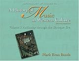 Anthology of Scores To History of Music in Western Culture, Volume 1: Antiquity Through the Baroque Era (v. 1)