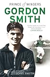 Gordon Smith : prince of wingers