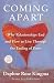 Coming Apart: Why Relationships End and How to Live Through the Ending of Yours [Paperback]