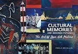 Cultural memories & imagined futures : the art of Jane Ash Poitras