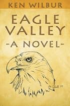 Eagle Valley: A Novel