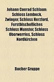 Johann Conrad Schlaun: Schloss Lembeck, Zwinger, Schloss Herzford, Frstbischfliches Schloss Mnster, Schloss Oberwerries, Schloss Nordkirchen