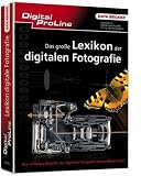 Digital ProLine - Das gro&szlig;e Lexikon der digitalen Fotografie: Alle wichtigen Begriffe der digitalen Fotogafie verst&auml;ndlich erkl&auml;rt - Yvan Boeres, Kay Michael Kuhnlein, Steffen Br&uuml;ckner