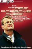 Produkt-Bild: Der Porsche-Chef: Wendelin Wiedeking - mit Ecken und Kanten an der Spitze