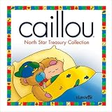 Caillou North Star Treasury Collection: Six Great Stories in one Special Edition