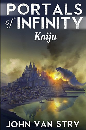 Portals of Infinity: Kaiju (Volume 7)