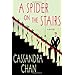 A Spider on the Stairs by Cassandra Chan