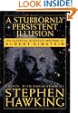 A Stubbornly Persistent Illusion