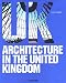 Architecture in the United Kingdom: Architektur in UK (Native Talent : Contemporary Architecture by Country)
