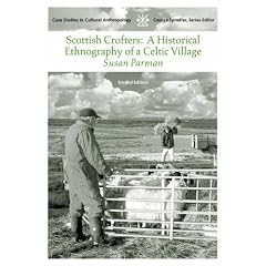 Scottish Crofters: A Historical Ethnography of a Celtic Village (Case Studies in Cultural Anthropology)