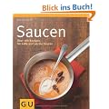 Saucen: �ber 100 Rezepte f�r kalte und warme Saucen (Themenkochbuch)