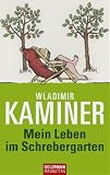 Mein Leben im Schrebergarten - Wladimir Kaminer