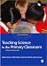 Teaching Science in the Primary Classroom
