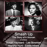 Smash Up, The Story of A Woman - 1947