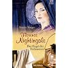 Florence Nightingale: Der Engel der Verlassenen