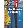 Complete Guide to Diving and Snorkelling Aruba, Bonaire and Curacao (Dive)