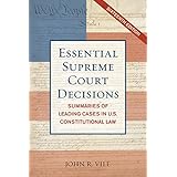 essential supreme court decisions summaries of leading cases in us constitutional law