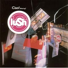 1989-1996 Ciao! Best Of Lush