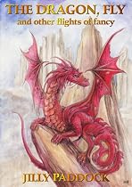 Click to Download Free Kindle Book -> The Dragon, Fly, and other flights of fancy