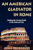 An American Gladiator in Rome