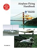 Airplane Flying Handbook (FAA-H-8083-3A) (Second Edition)
