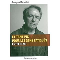 Et tant pis pour les gens fatigu�s