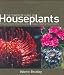 Book The Complete Guide to Houseplants: Choosing, Arranging and Caring for the Plants in Your Home