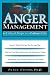 Anger Management: 6 Critical Steps to a Calmer Life