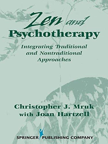 Zen & Psychotherapy: Integrating Traditional and Nontraditional Approaches