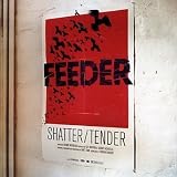 Feeder -  Shatter/Tender