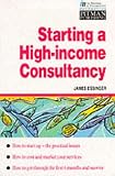 Review Financial Times/ Prentice Hall  / Starting a High-income Consultancy (Financial Times Series)