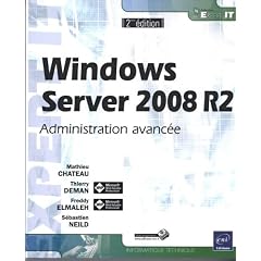 Windows Server 2008 R2 - Administration avanc�e [2i�me �dition]