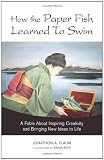Cover of How the Paper Fish Learned to Swim by Jonathon A. Flaum 0814408885